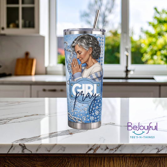 Girl Pray (Seasoned Lady Collection) Tumbler (20 oz.)