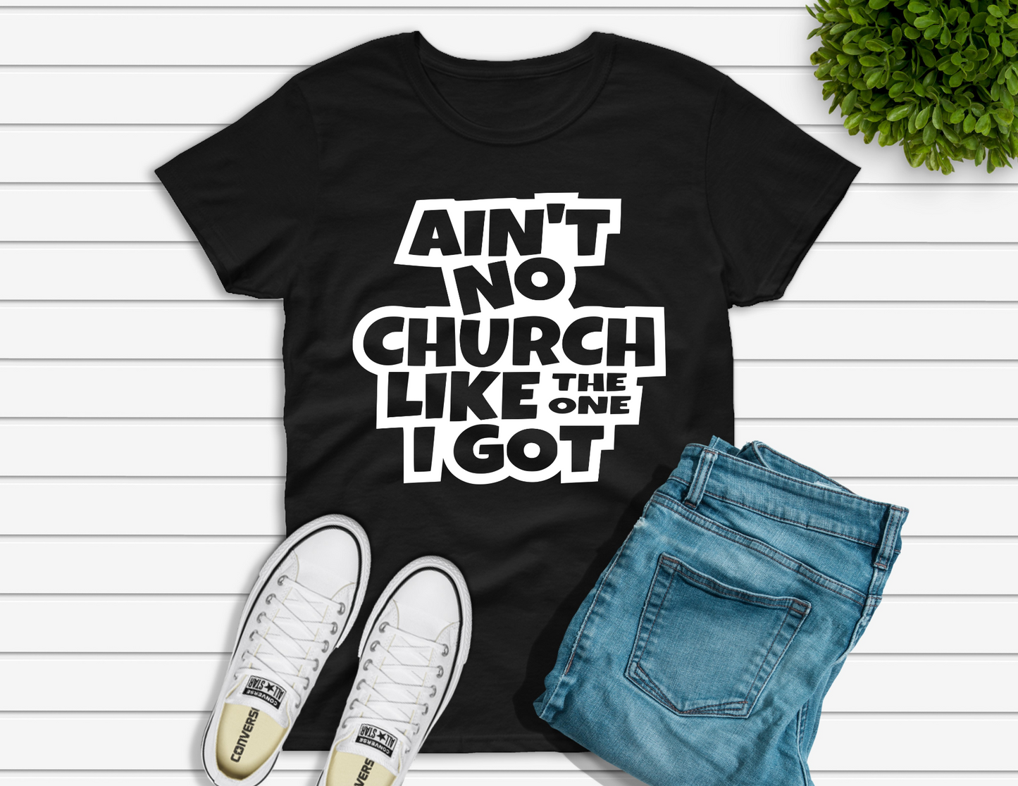 Ain't No Church Like The One I Got