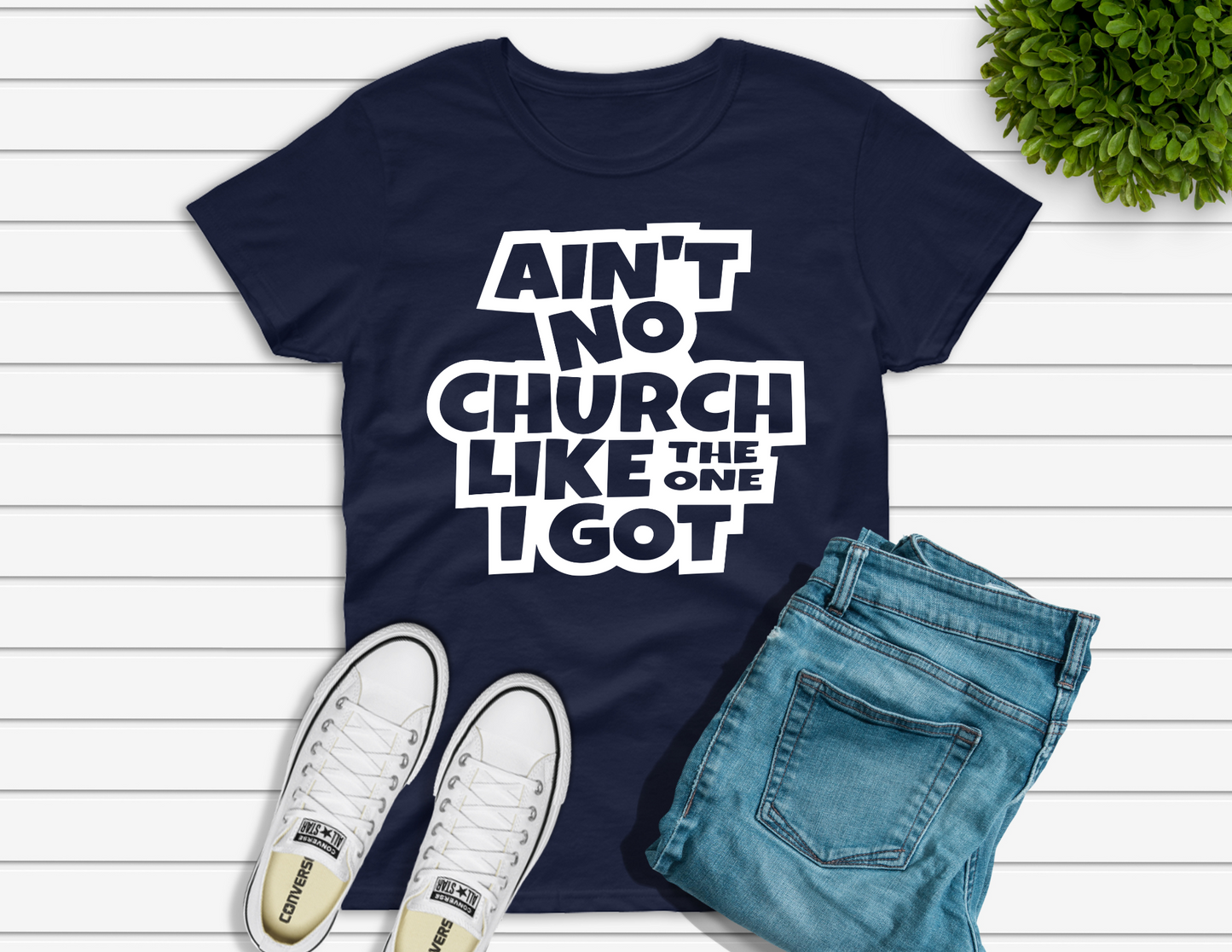 Ain't No Church Like The One I Got
