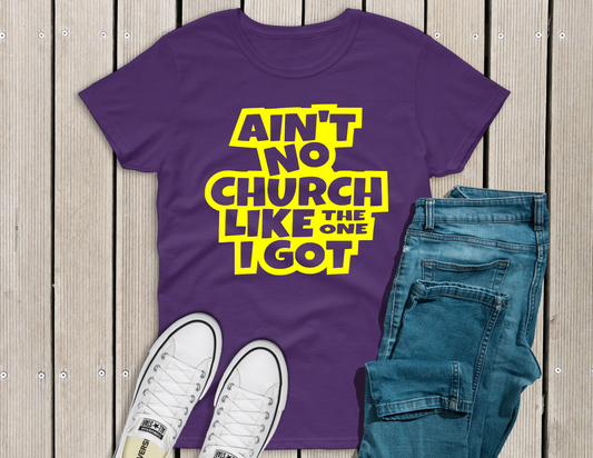 Ain't No Church Like The One I Got