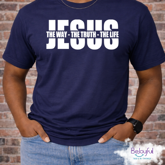 Jesus - The Way - The Truth - The Life