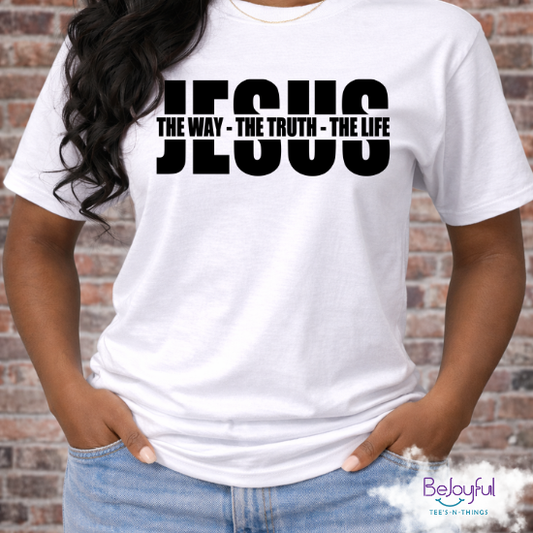 Jesus - The Way - The Truth - The Life