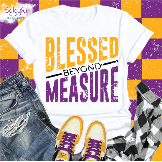 Blessed Beyond Measure (T-Shirt)