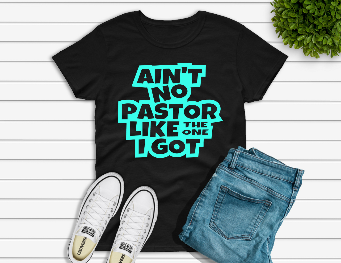 Ain't No Pastor Like The One I Got