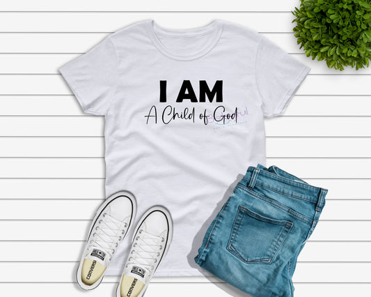 I AM a Child of God